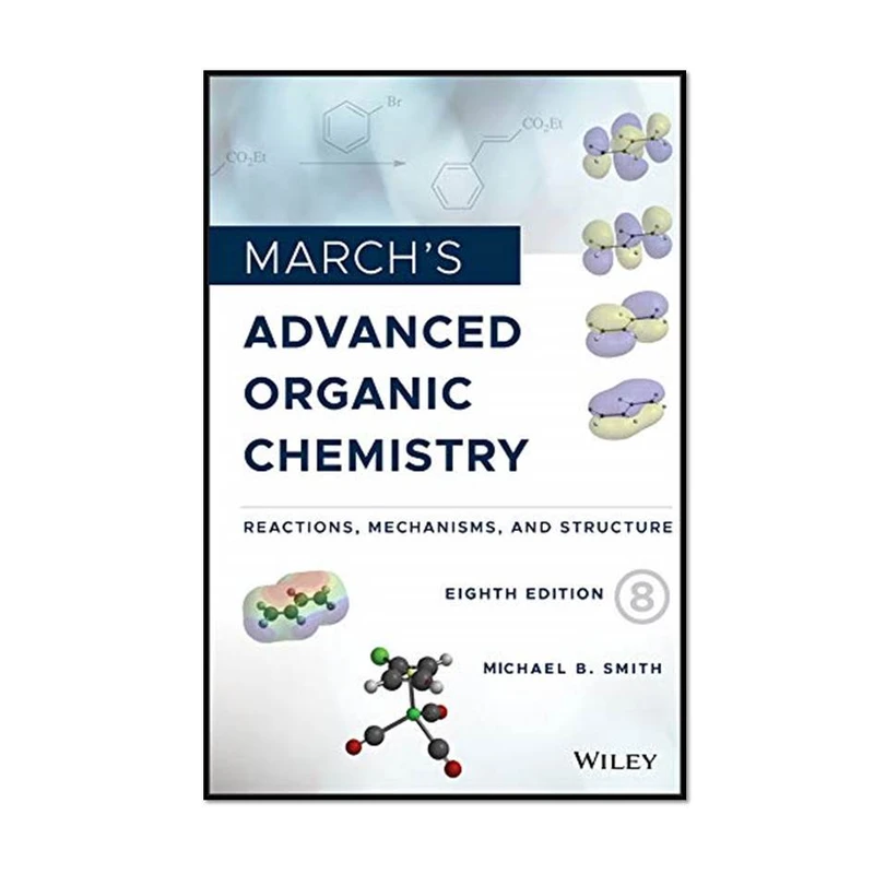 کتاب March’s Advanced Organic Chemistry, ۸th Edition اثر Michael B. Smith انتشارات مؤلفین طلایی 