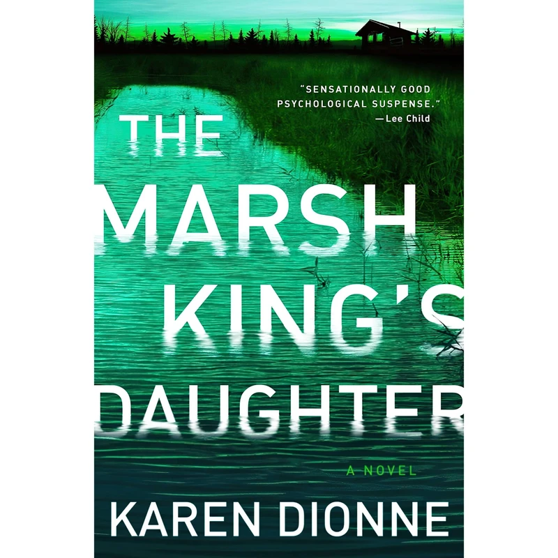 کتاب The Marsh Kings Daughter اثر Karen Dionne انتشارات G.P. Putnams Sons