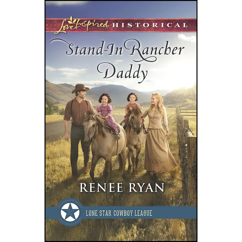 کتاب Stand-In Rancher Daddy  اثر Renee Ryan انتشارات Love Inspired Historicals
