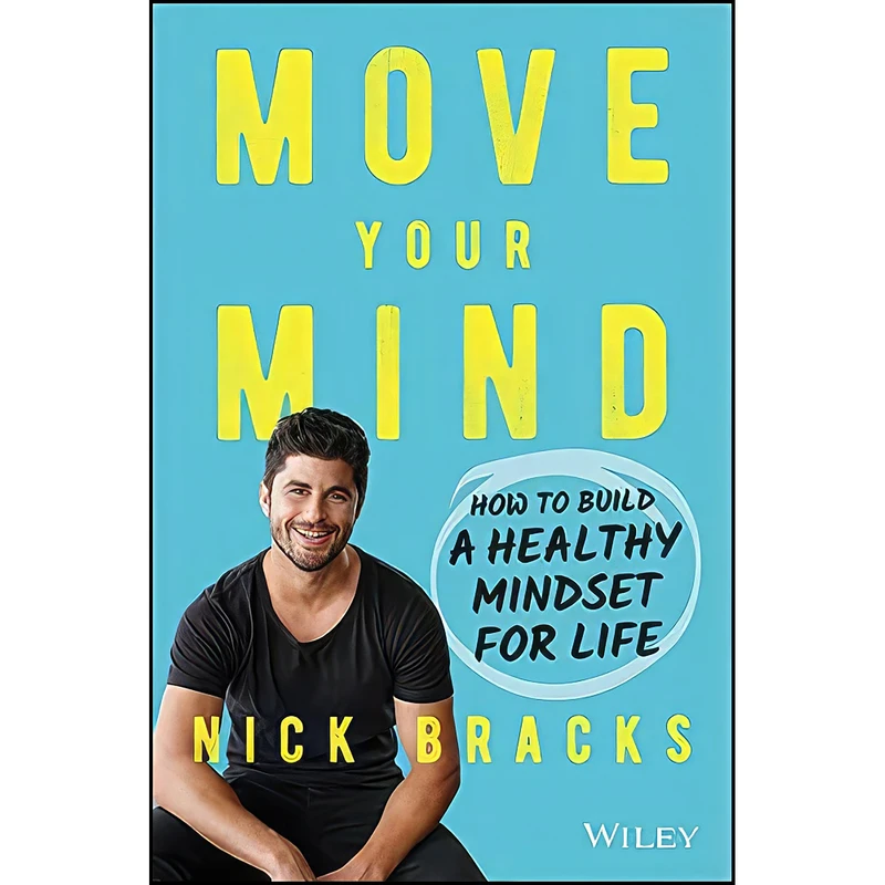 کتاب Move Your Mind اثر Nick Bracks انتشارات تازه ها