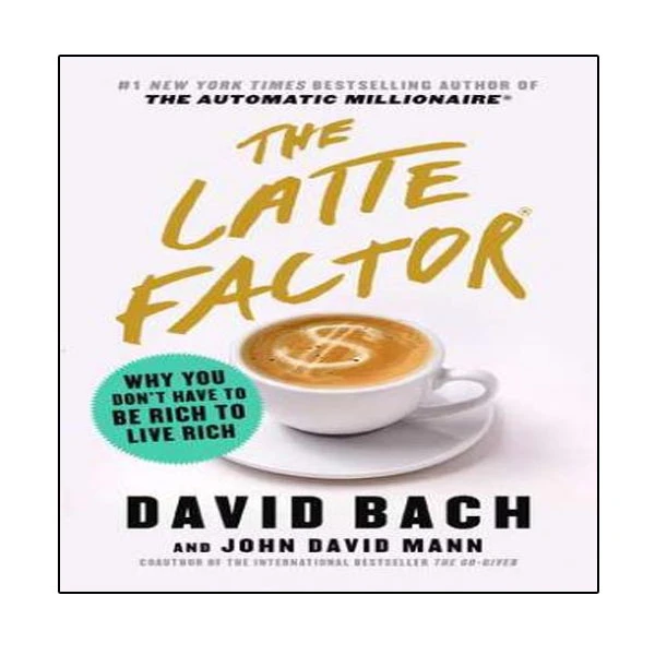 کتاب Latte Factor اثر جمعی از نویسندگان انتشارات نبض دانش