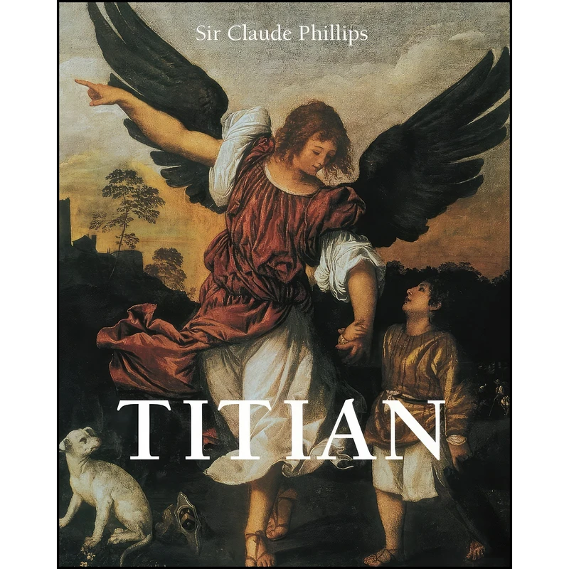 کتاب Titian اثر Claude Phillips انتشارات تازه ها