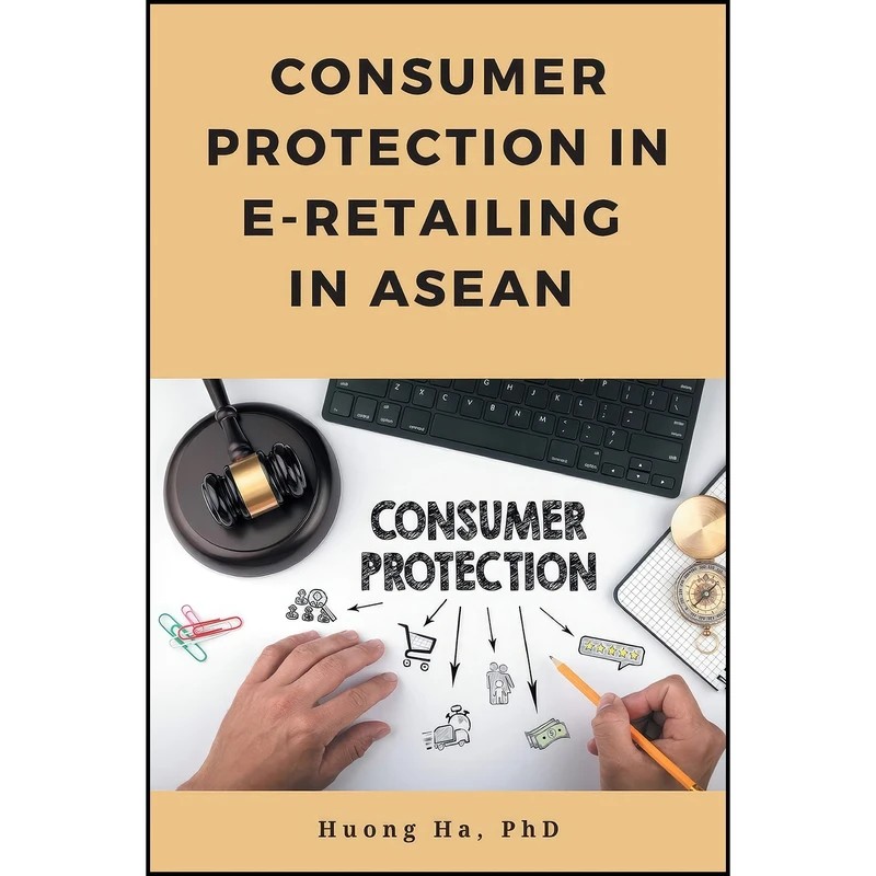 کتاب Consumer Protection in E-Retailing in ASEAN اثر Huong Ha انتشارات Business Expert Press