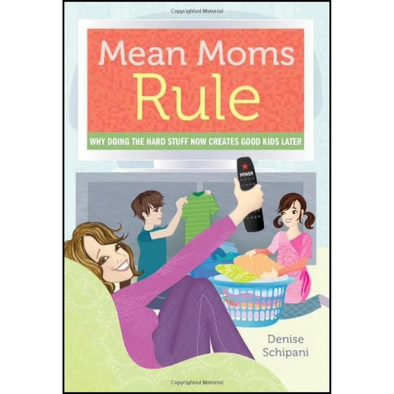 کتاب Mean Moms Rule اثر Denise Schipani انتشارات Sourcebooks