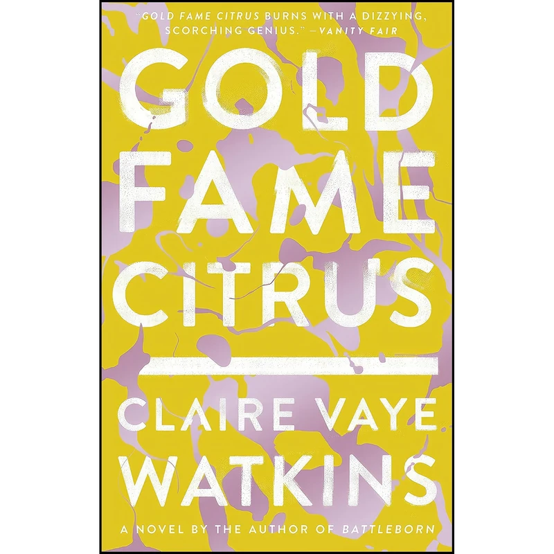 کتاب Gold Fame Citrus اثر Claire Vaye Watkins انتشارات Riverhead Books