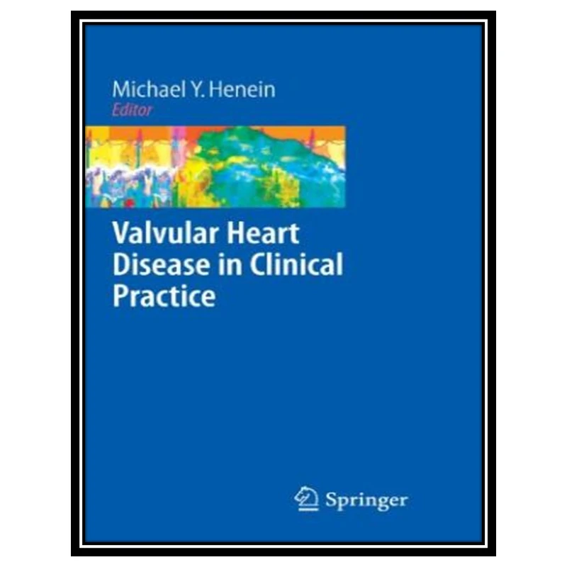 کتاب Valvular Heart Disease in Clinical Practice اثر جمعی از نویسندگان انتشارات مؤلفین طلایی