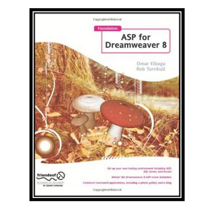کتاب Foundation ASP for Dreamweaver 8 اثر جمعی از نویسندگان انتشارات مؤلفین طلایی