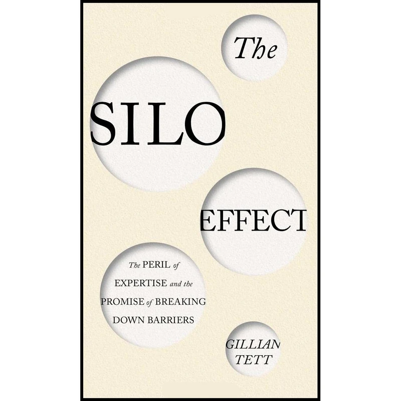 کتاب The Silo Effect اثر Gillian Tett انتشارات Simon & Schuster