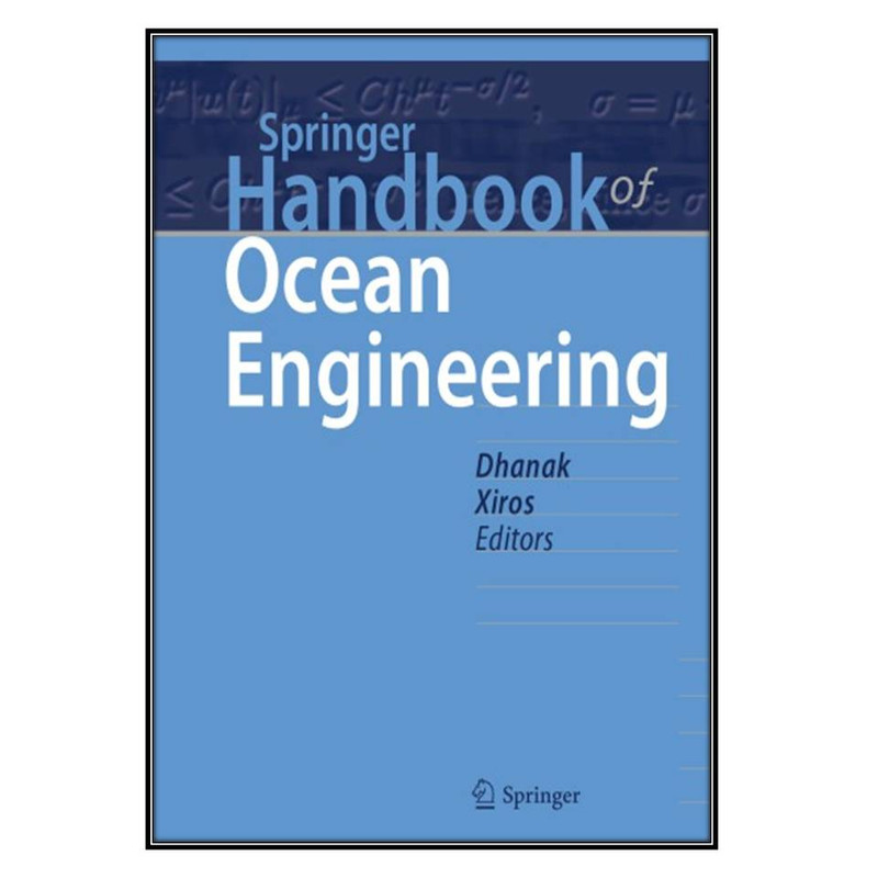 کتاب Springer Handbook of Ocean Engineering اثر Manhar R Dhanak and Nikolas I Xiros انتشارات مؤلفين طلايي