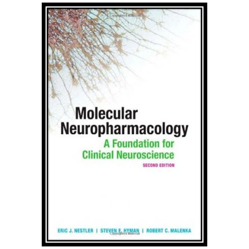 کتاب Molecular Neuropharmacology: A Foundation for Clinical Neuroscience اثرجمعی از نویسندگان انتشارات مؤلفین طلایی