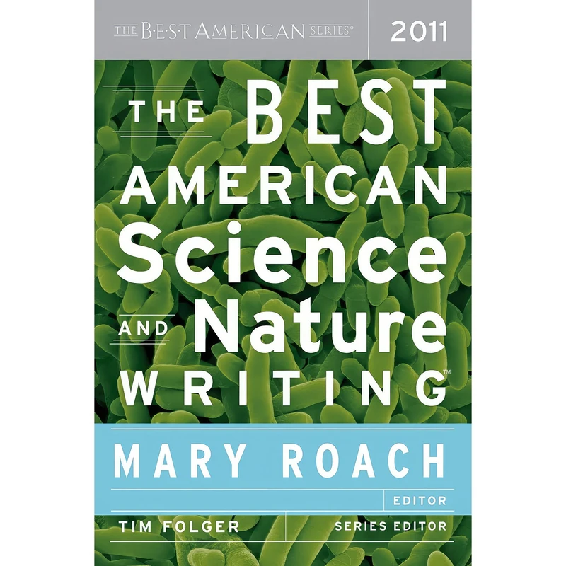 کتاب The Best American Science And Nature Writing 2011 اثر Mary Roach انتشارات Mariner Books