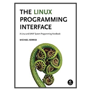 کتاب The Linux Programming Interface, 1st Edition اثر Michael Kerrisk انتشارات مولفین طلایی