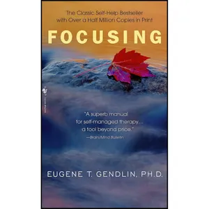 کتاب Focusing اثر Eugene T. Gendlin انتشارات Bantam
