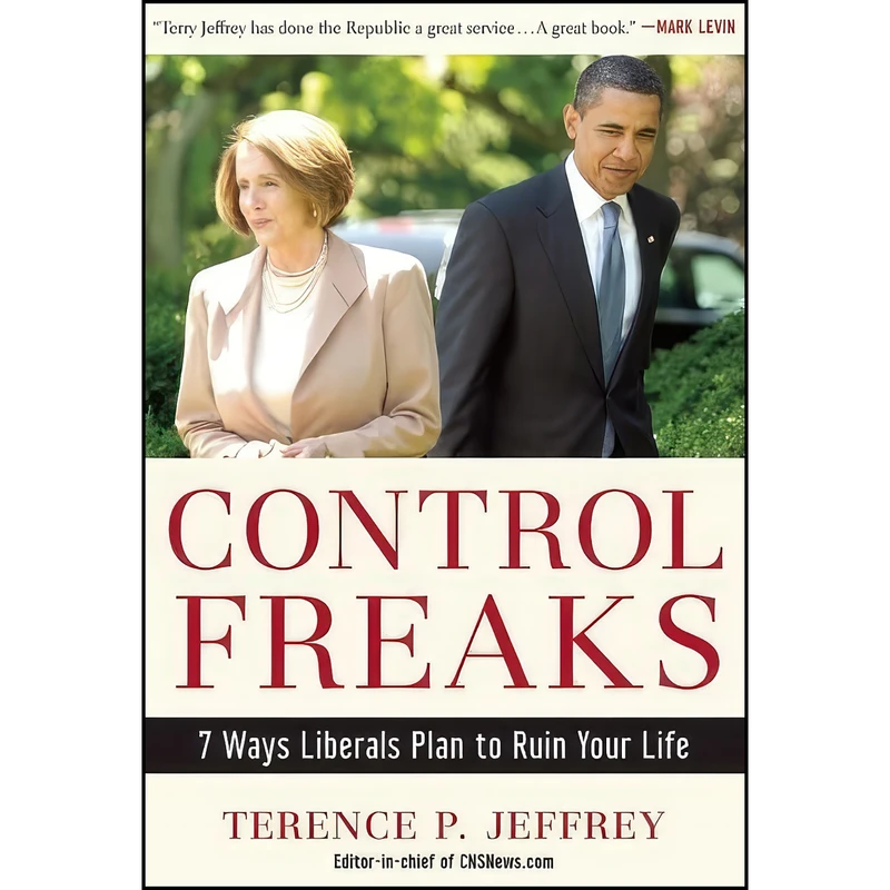 کتاب Control Freaks اثر Terence P. Jeffrey انتشارات Regnery Publishing