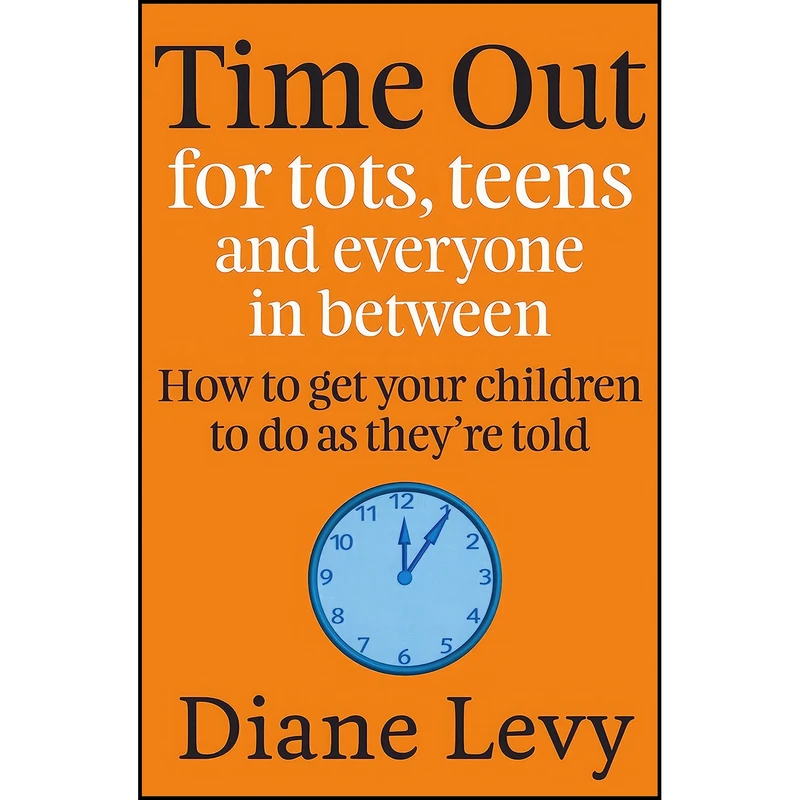 کتاب Time Out for Tots Teens and Everyone in Between اثر Diane Levy انتشارات Random House New Zealand Ltd