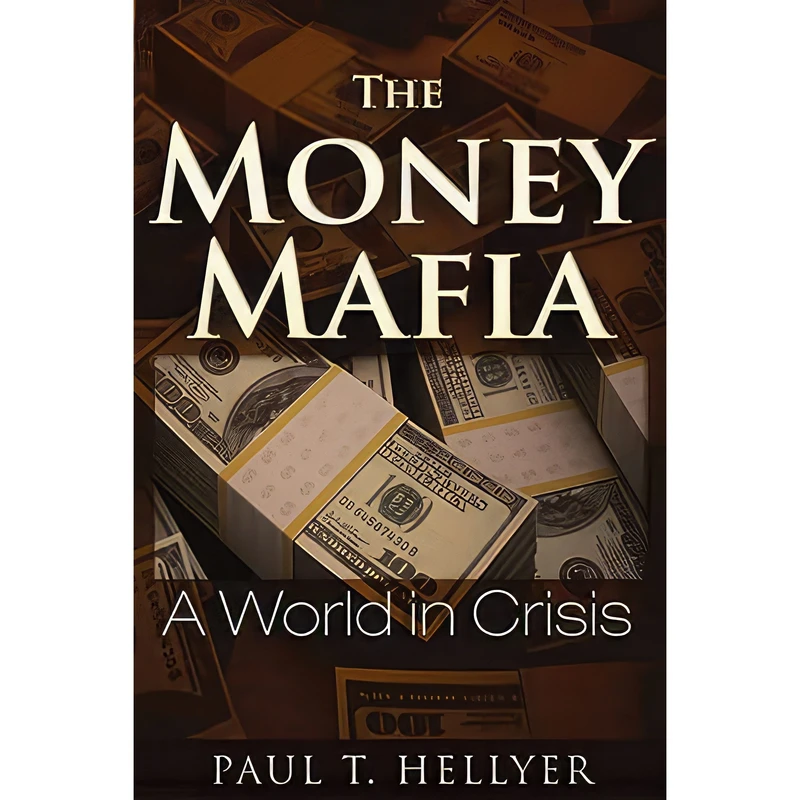 کتاب The Money Mafia اثر Paul T. Hellyer انتشارات Credos
