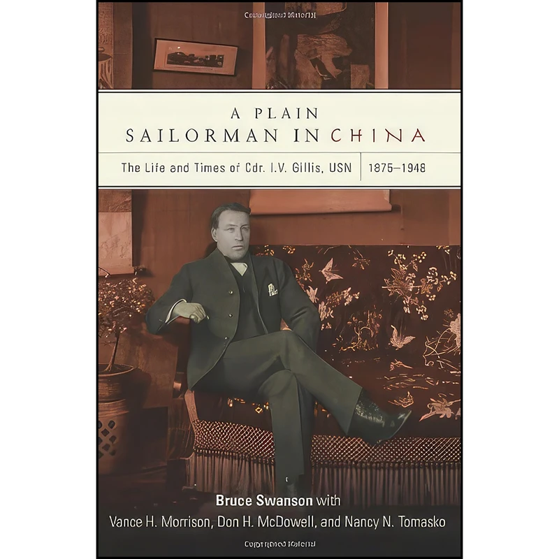 کتاب A Plain Sailorman in China اثر جمعي از نويسندگان انتشارات Naval Institute Press