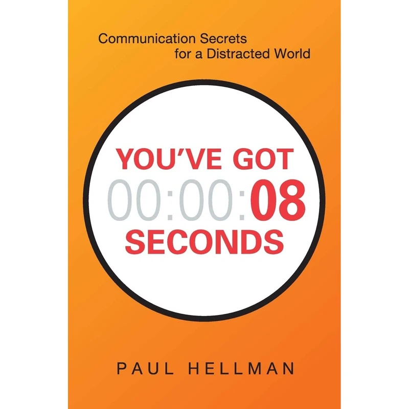 کتاب You,ve Got 8 Seconds اثر Paul Hellman انتشارات AMACOM