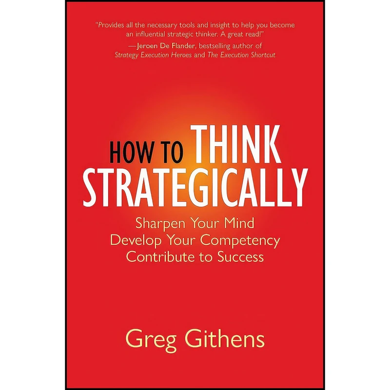 کتاب How to Think Strategically اثر Gregory D. Githens انتشارات Maven House