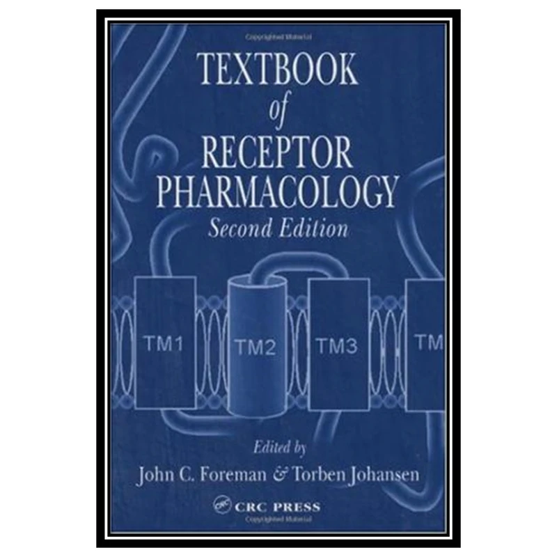 کتاب Textbook of Receptor Pharmacology اثر John C. Foreman and Torben Johansen انتشارات مؤلفین طلایی