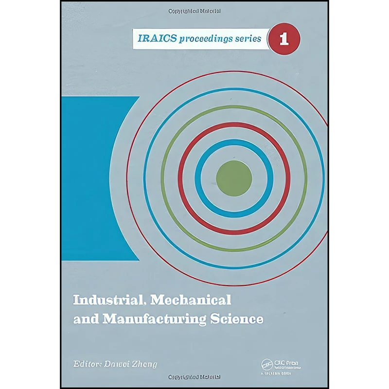 کتاب Industrial, Mechanical and Manufacturing Science اثر Dawei Zheng انتشارات CRC Press