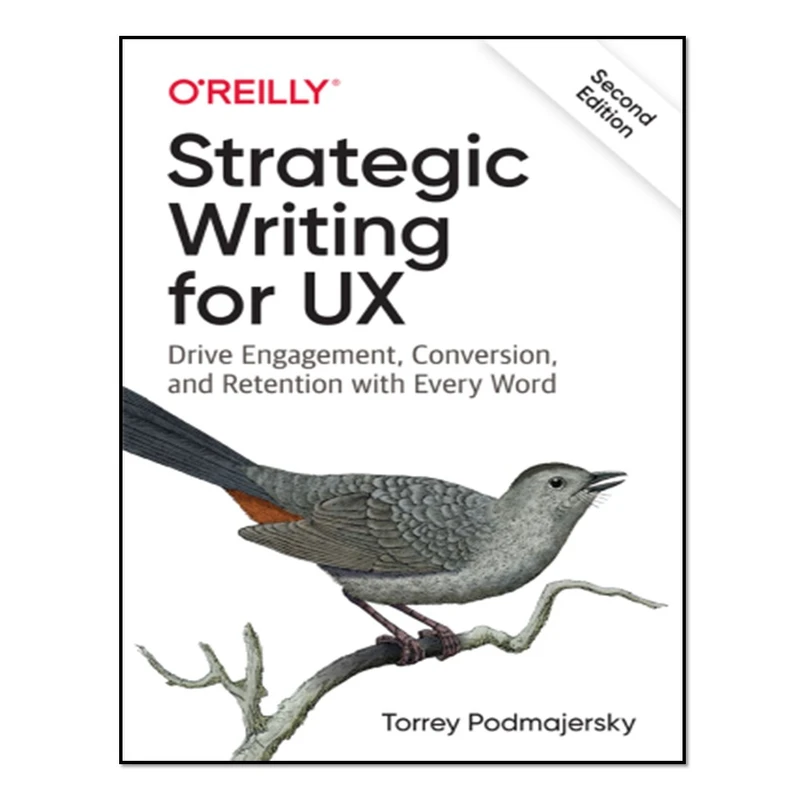 کتاب Strategic Writing for UX, 2nd Edition اثر Torrey Podmajersky انتشارات آوای مؤلف