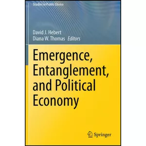 کتاب Emergence, Entanglement, and Political Economy  اثر David J. Hebert and Diana W. Thomas انتشارات بله