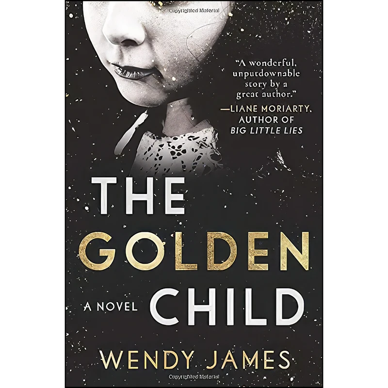 کتاب The Golden Child اثر Wendy James انتشارات تازه ها