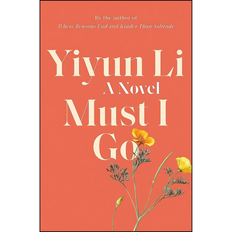 کتاب Must I Go اثر Yiyun Li انتشارات Random House
