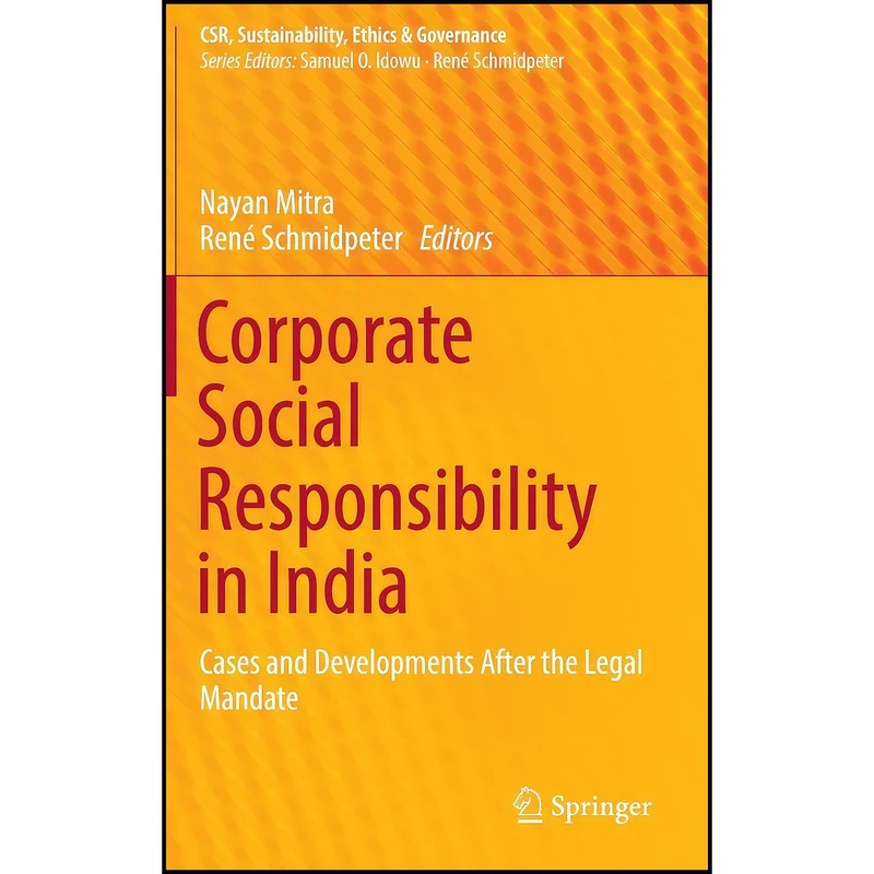 کتاب Corporate Social Responsibility in India اثر جمعي از نويسندگان انتشارات Springer