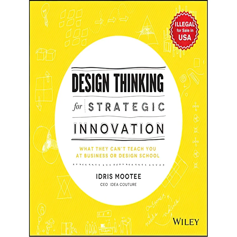 کتاب Design Thinking for Strategic Innovation اثر Idris Mootee انتشارات Idris Mootee