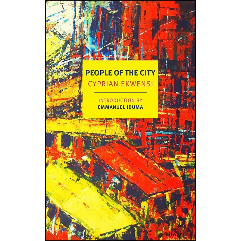 کتاب People of the City  اثر Cyprian Ekwensi and Emmanuel Iduma انتشارات NYRB Classics