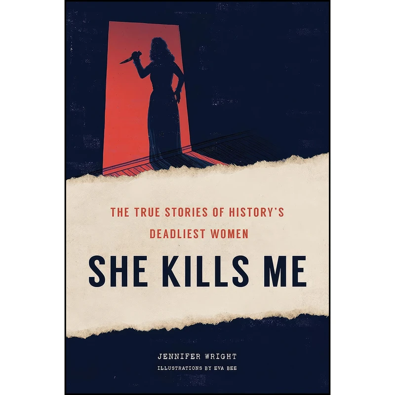 کتاب She Kills Me اثر Jennifer Wright انتشارات Harry N. Abrams
