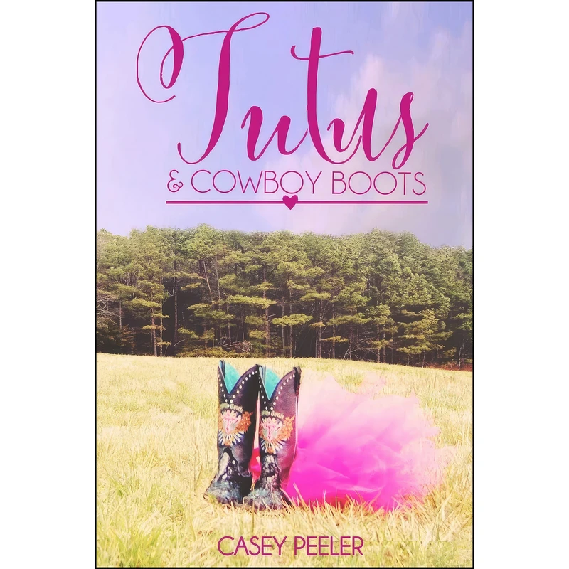 کتاب Tutus & Cowboy Boots  اثر Casey Peeler انتشارات تازه ها