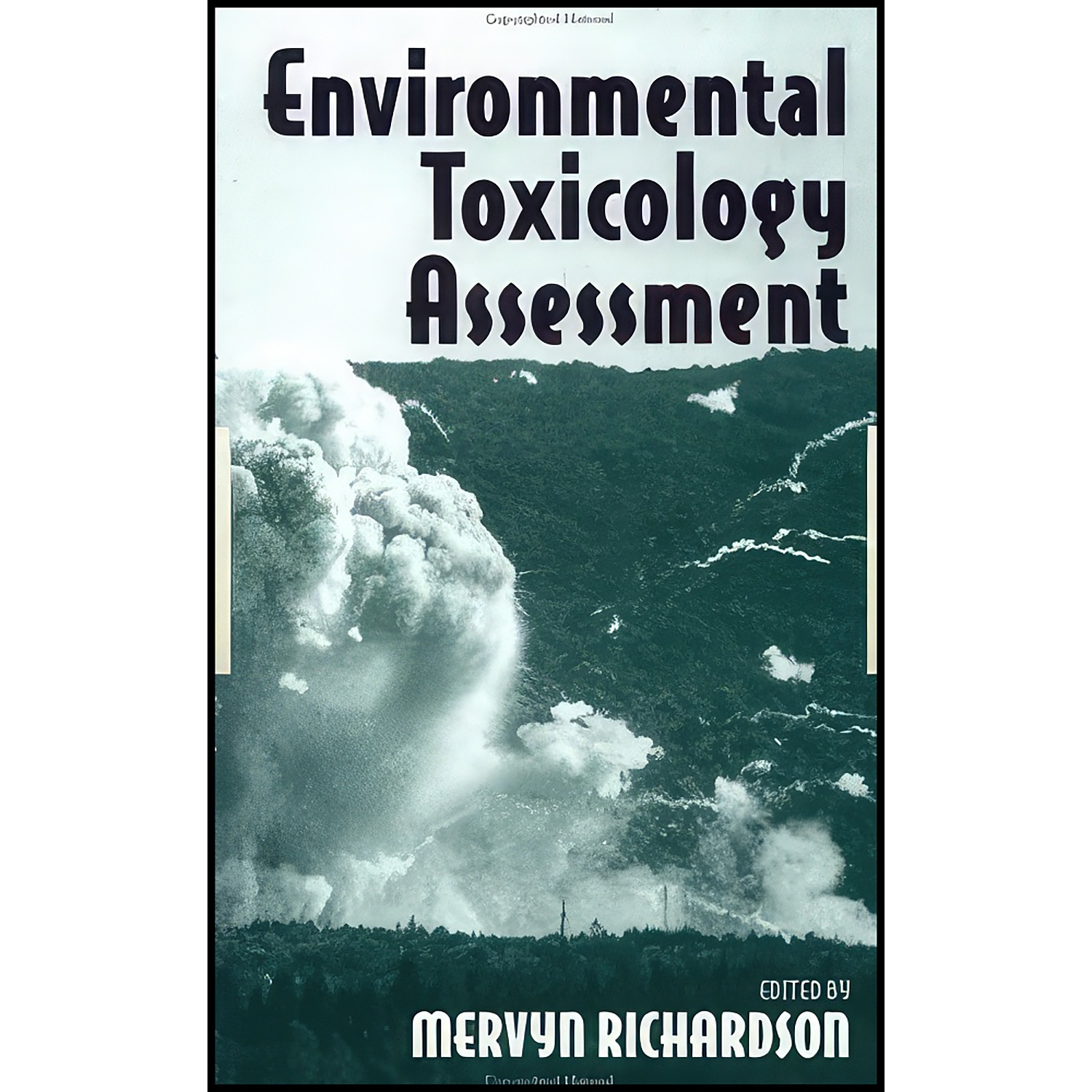 کتاب Environmental Toxicology Assessment اثر Mervyn Richardson انتشارات CRC Press