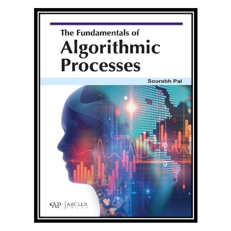 کتاب The fundamentals of algorithmic processes اثر Sourabh Pal انتشارات مؤلفین طلایی