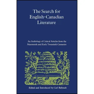 کتاب The Search for English-Canadian Literature اثر Carl Ballstadt انتشارات تازه ها