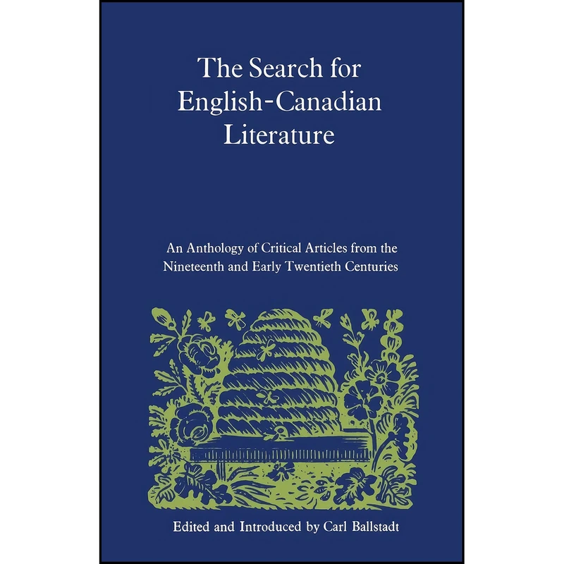کتاب The Search for English-Canadian Literature اثر Carl Ballstadt انتشارات تازه ها