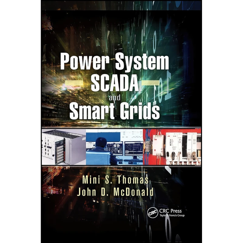 کتاب Power System SCADA and Smart Grids اثر جمعي از نويسندگان انتشارات تازه ها