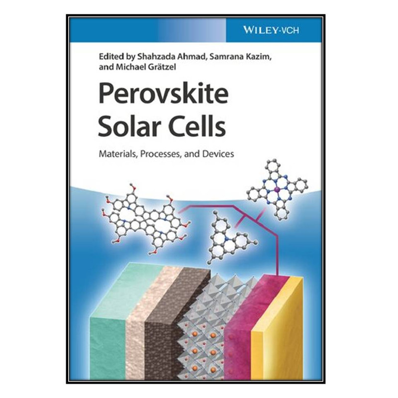  کتاب Perovskite Solar Cells اثر جمعي از نويسندگان انتشارات مؤلفين طلايي