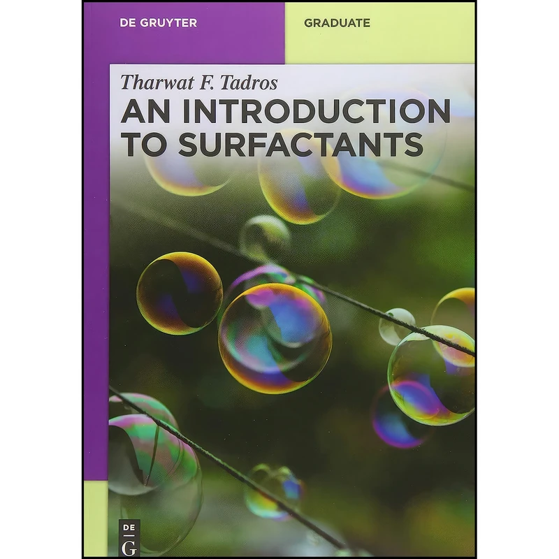 کتاب An Introduction to Surfactants  اثر Tharwat F. Tadros انتشارات De Gruyter