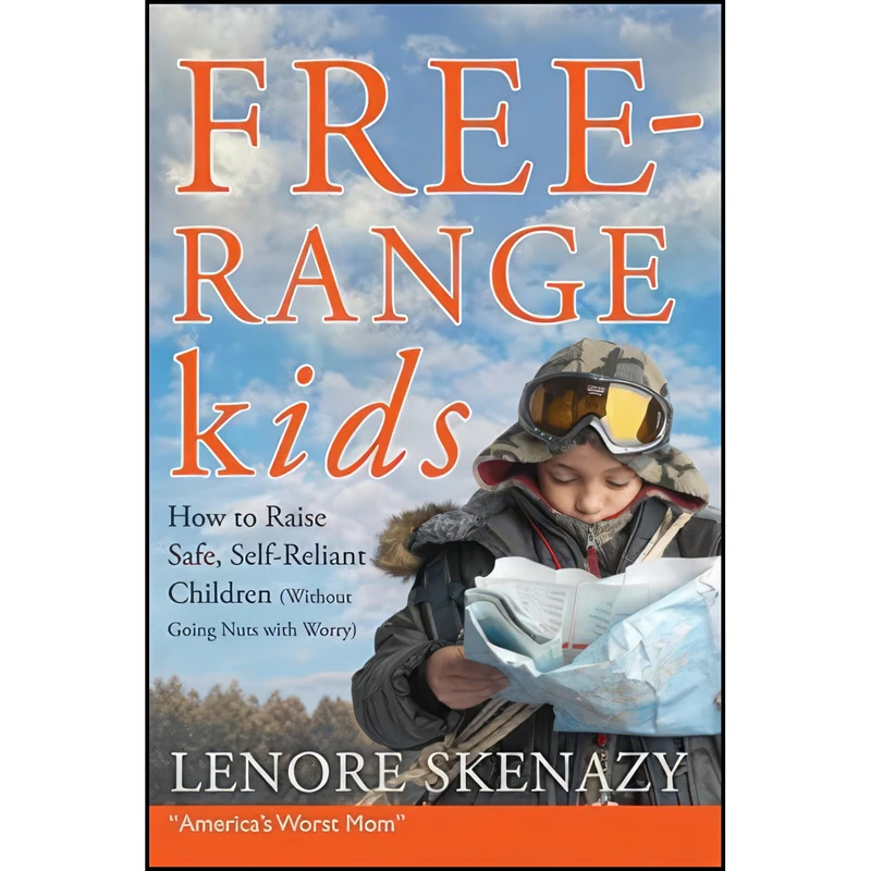 کتاب Free-Range Kids اثر Lenore Skenazy انتشارات Jossey-Bass