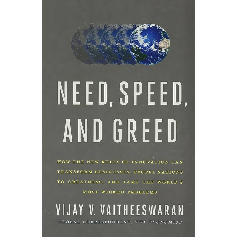کتاب Need, Speed and Greed اثر Vijay V. Vaitheeswaran انتشارات HARPER BUSINESS