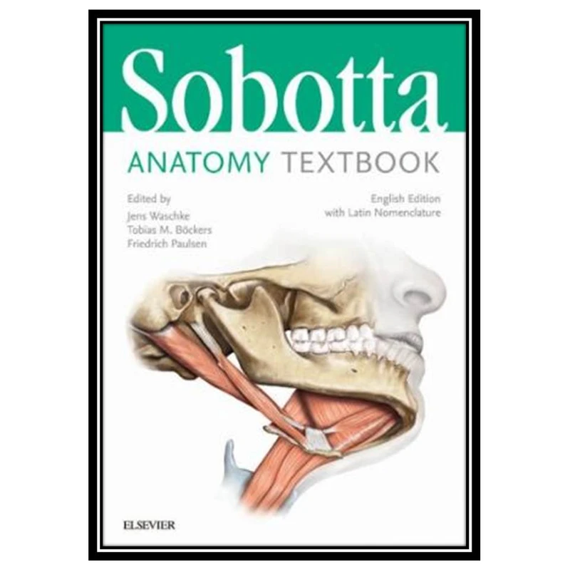 کتاب Sobotta Anatomy Textbooke اثر جمعی از نویسندگان انتشارات مؤلفین طلایی