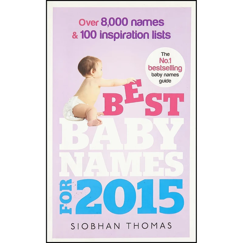 کتاب Best Baby Names for 2015 اثر Siobhan Thomas انتشارات Random House UK