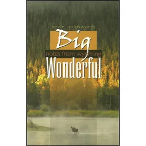 کتاب Big Wonderful اثر Kevin Holdsworth انتشارات University Press of Colorado