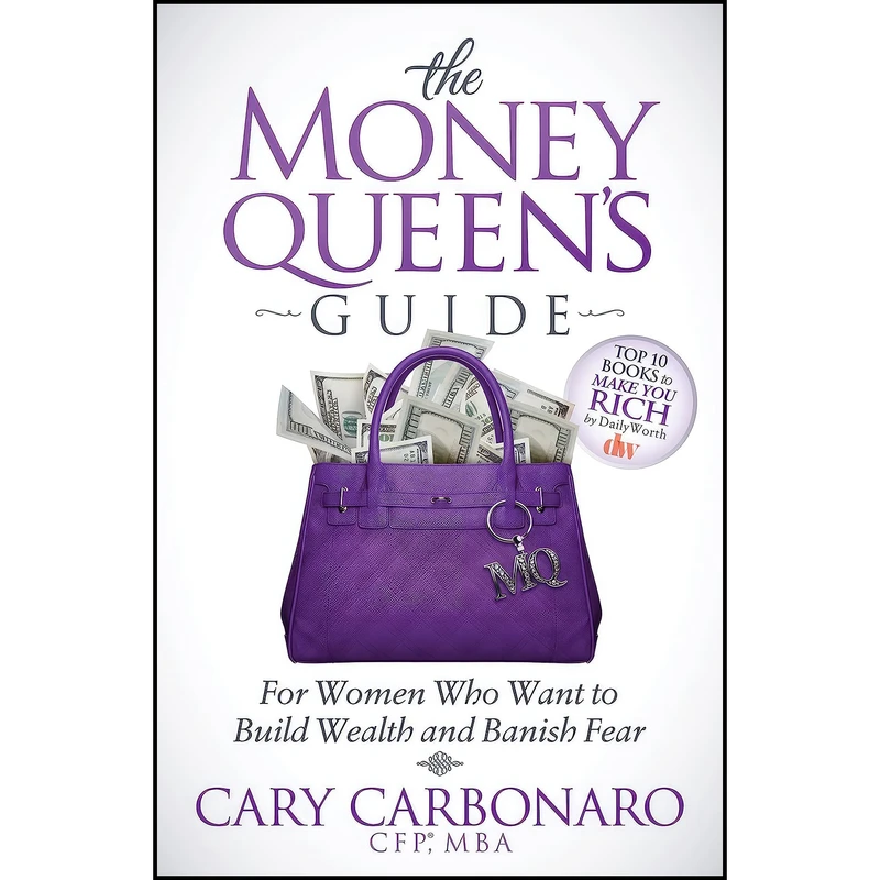 کتاب The Money Queen's Guide اثر Cary Carbonaro انتشارات Morgan James Publishing