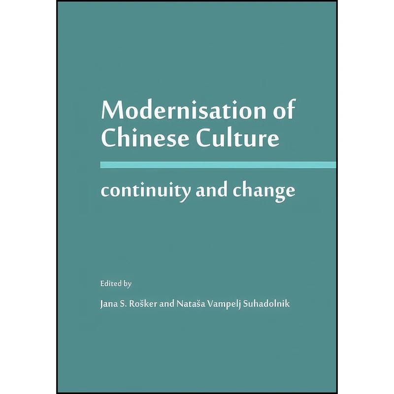 کتاب Modernisation of Chinese Culture اثر جمعي از نويسندگان انتشارات Cambridge Scholars Publishing