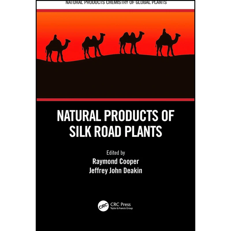 کتاب Natural Products of Silk Road Plants  اثر جمعي از نويسندگان انتشارات CRC Press