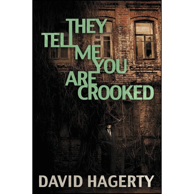 کتاب They Tell Me You Are Crooked  اثر David Hagerty and Darren Todd انتشارات Evolved Publishing